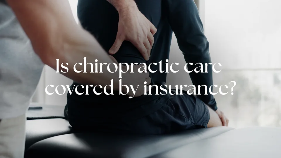 Is Chiropractic Care Covered by Insurance? A 2026 Guide